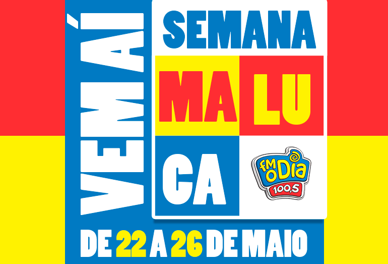 Vem aí! Semana Maluca FM O Dia está de volta no mês de maio; saiba detalhes