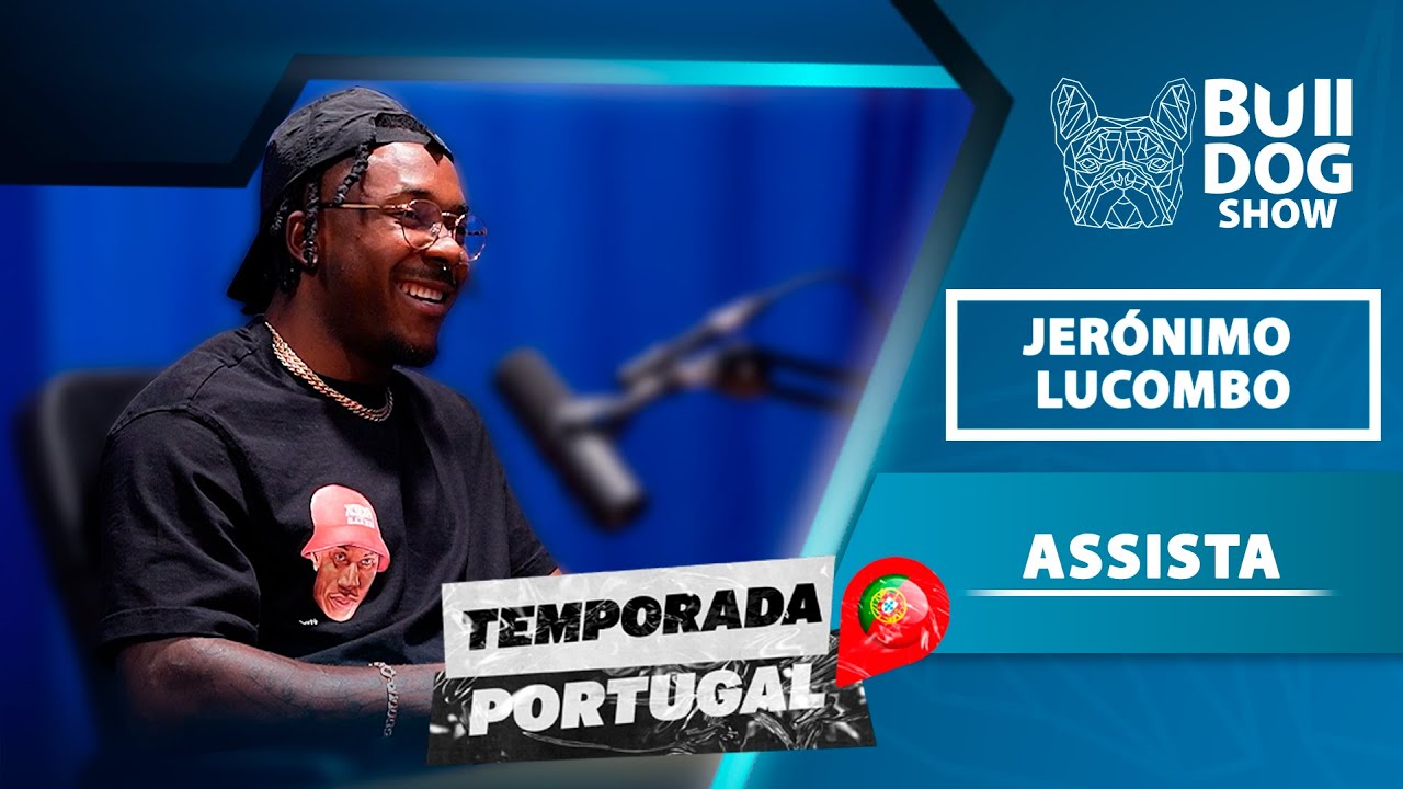 Jerónimo Lucombo – Bulldog Show #101 #Podcast (Temporada #Portugal)