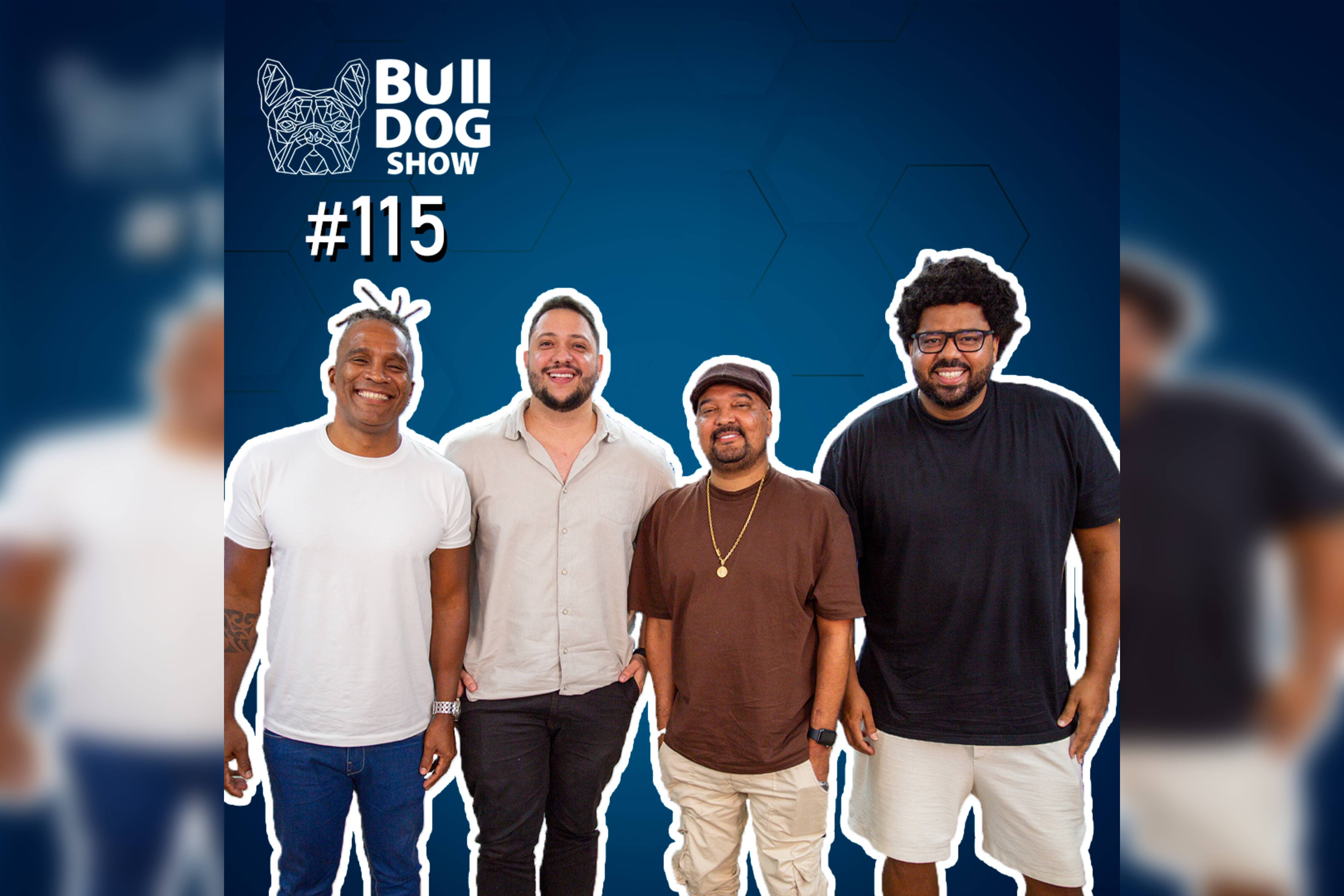 GRUPO BOM GOSTO – Bulldog Show #115 #Podcast