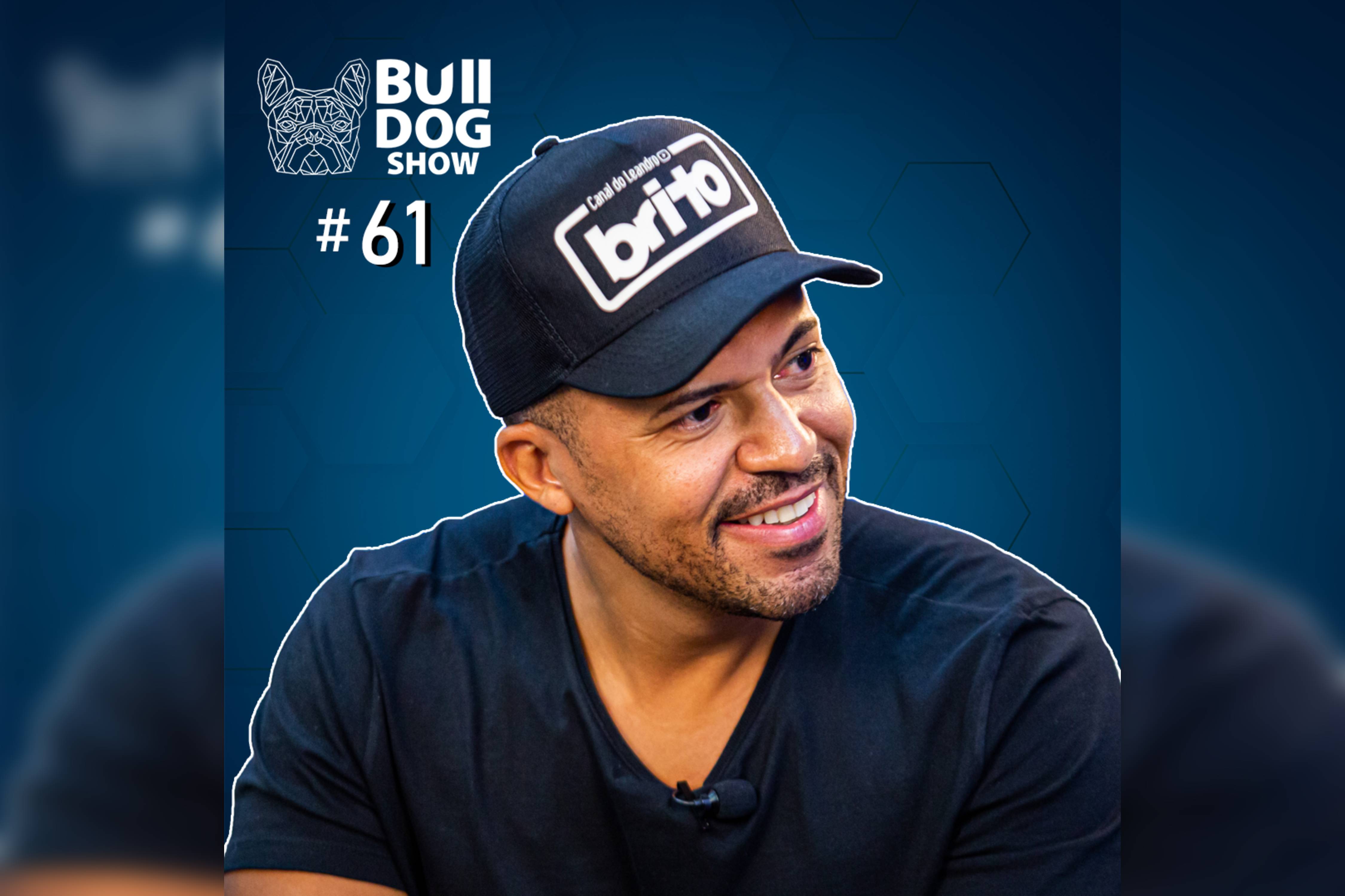 LEANDRO BRITO – Bulldog Show #61 #Podcast